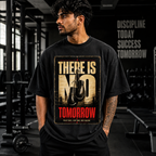 No Tomorrow Oversized Gym T-Shirt | Premium 240 GSM Streetwear